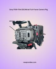 Sony PXW-FX9 XDCAM 6K Full-Frame Camera Pkg.